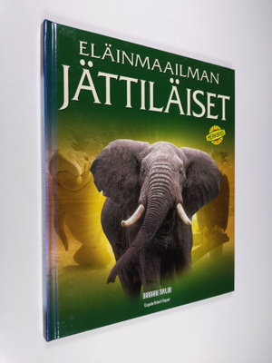 Barbara Taylor : Eläinmaailman jättiläiset