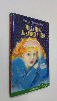 Monica Vikström-Jokela : Milla moka ja karmea viikko