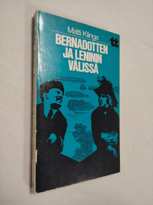 Matti Klinge : Bernadotten ja Leninin välissä