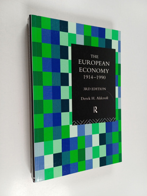 Derek H. Aldcroft : The European economy 1914-1990