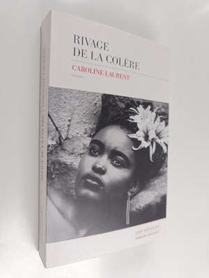 Caroline Laurent : Rivage de la colere - roman