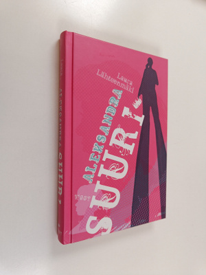 Laura Lähteenmäki : Aleksandra Suuri