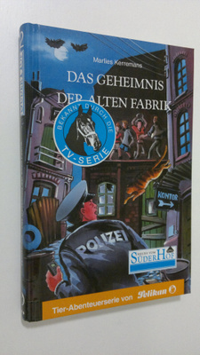 Marlies Kerremans : Das Geheimnis der alten Fabrik