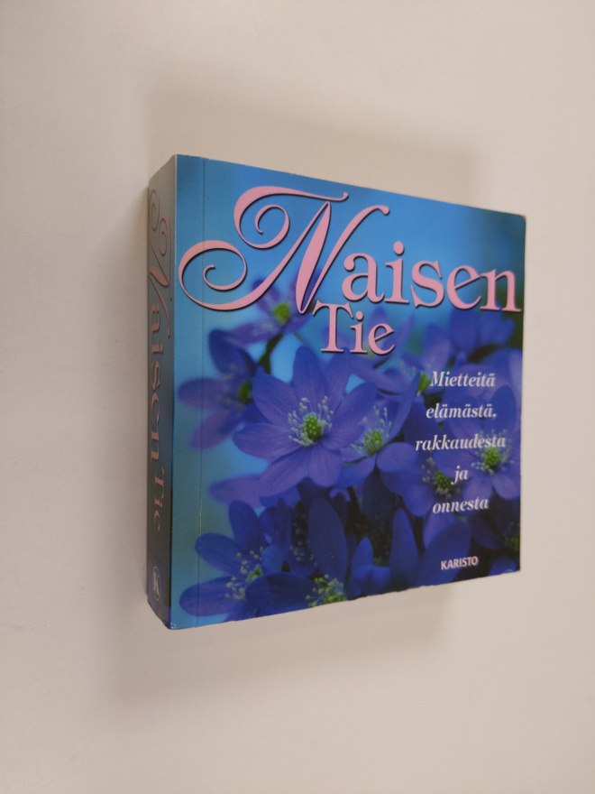 Armand (toim.) Eisen : Naisen tie : mietteitä elämästä, r...