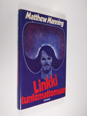 Matthew Manning : Linkki tuntemattomaan