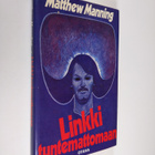 Matthew Manning : Linkki tuntemattomaan - pikkukuva 1