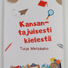 Tuija Metsäaho : Kansantajuisesti kielestä - pikkukuva 1