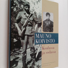 Mauno Koivisto : Koulussa ja sodassa (signeerattu) - pikkukuva 1
