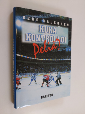 Eero Valkonen : Kuka kontrolloi peliä