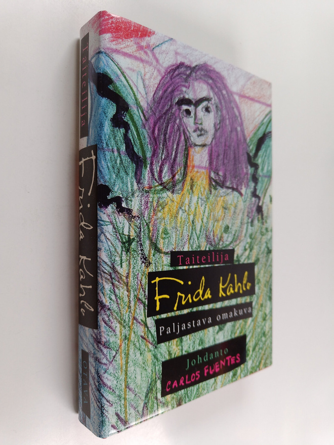 Frida Kahlo : Taiteilija Frida Kahlo : Paljastava omakuva
