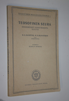 Basil P. (koonn.) Howell : Teosofinen seura : ensimmäiset...