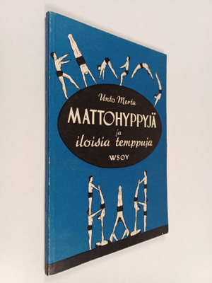 Unto Merta : Mattohyppyjä ja iloisia temppuja