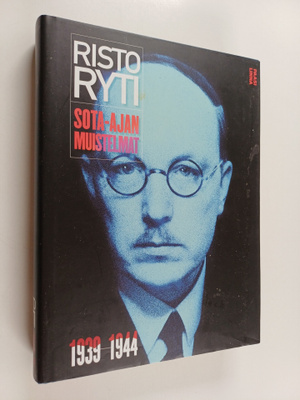Risto Ryti : Sota-ajan muistelmat 1939-1944