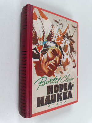 Bertil Cleve : Hopeahaukka : seikkailuja Kansasin intiaan...