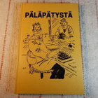 PÄLÄPÄTYSTÄ - VALITTUJA JUTTUJA SAVON SANOMISTA - pikkukuva 1
