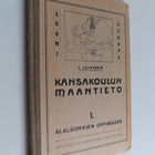 I. Leiviskä : Kansakoulun maantieto : alaluokkien oppimäärä - pikkukuva 1