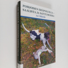 Ari Mikkilä : Pohjoisen eräpoluilla - saalista ja sattumu... - pikkukuva 1