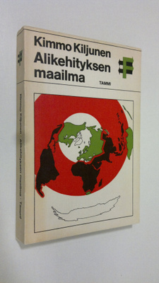 Kimmo Kiljunen : Alikehityksen maailma : johdatus kehitys...