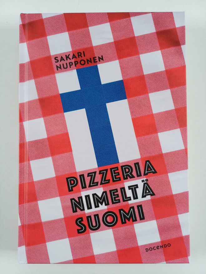 Sakari Nupponen : Pizzeria nimeltä Suomi