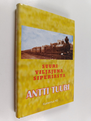 Antti Tuuri : Suuri viljajuna Siperiasta