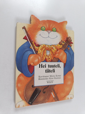 Kirsi Kunnas ym. : Hei tuuteli, tiiteli
