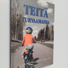 Kirill Härkänen : Teitä turvaamassa : 30 vuotta Tielaitok... - pikkukuva 1