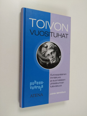 Juha Sihvola : Toivon vuosituhat : eurooppalainen ihmisku...