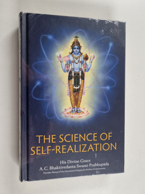 A. C. Bhaktivedanta Swami Prabhupada : The Science of Sel...
