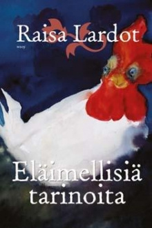 Raisa Lardot - Eläimellisiä tarinoita