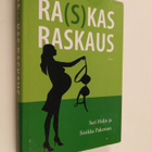 Sari Helin : Ra(s)kas raskaus - pikkukuva 1