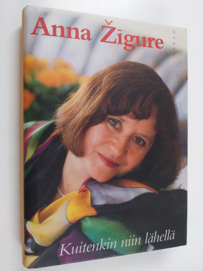 Anna Zigure : Kuitenkin niin lähellä