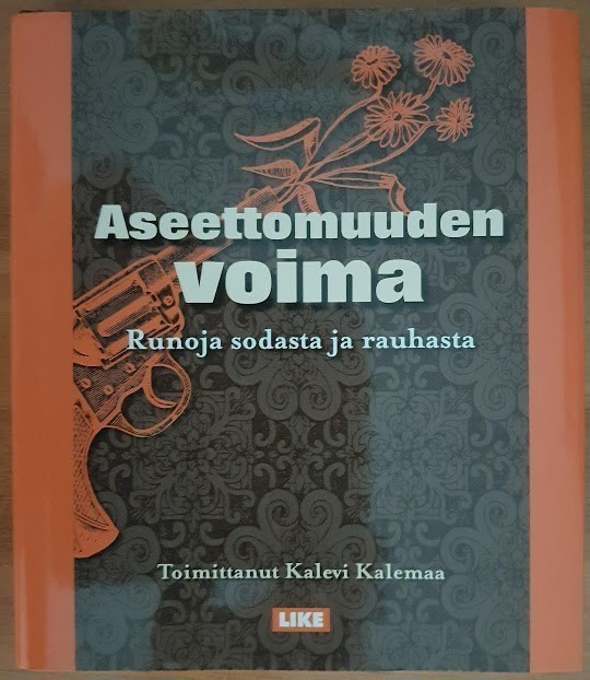 Kalevi Kalemaa (toim.): Aseettomuuden voima