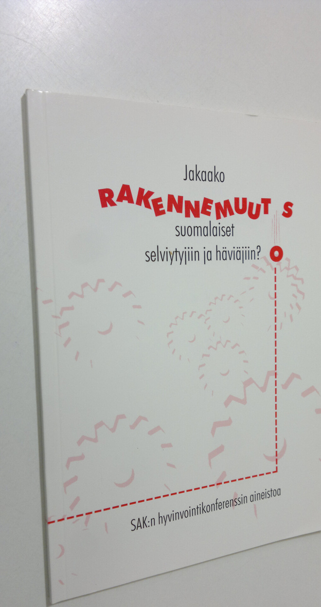 Sinikka Näätsaari : Jakaako rakennemuutos suomalaiset sel...