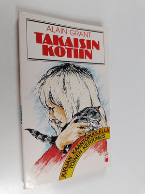 Patricia St. John ym. : Takaisin kotiin ; Ystäväni Friska