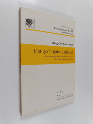 BengtOve Gustavsson : Det goda tjänstearbetet - förutsätt...