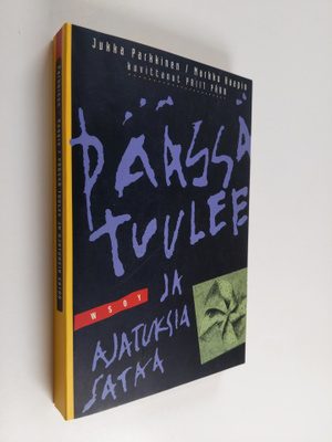 Jukka Parkkinen ym. : Päässä tuulee ja ajatuksia sataa