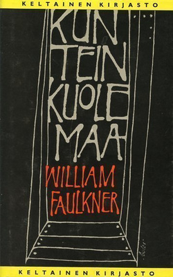 William Faulkner : Kun tein kuolemaa