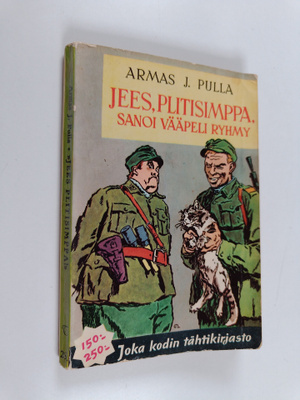 Armas J. Pulla : "Jees, plitisimppa!, sanoi vääpeli Ryhmy