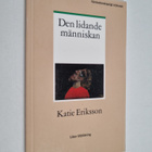 Katie Eriksson : Den lidande människan - pikkukuva 1