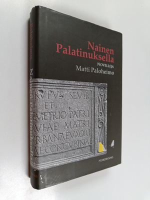 Matti Paloheimo : Nainen Palatinuksella : novelleja