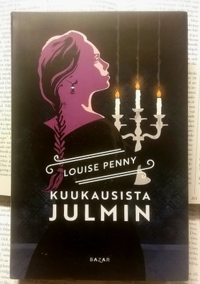Louise Penny - Kuukausista julmin (sid.)