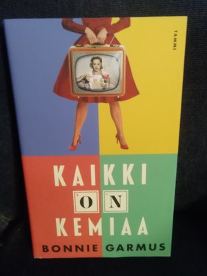 Bonnie Garmus: Kaikki on kemiaa