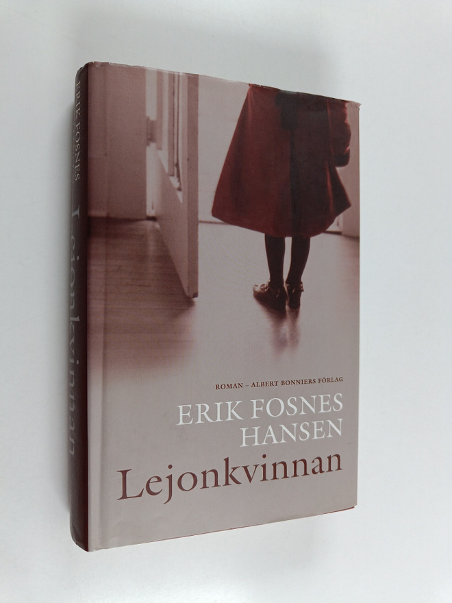 Erik Fosnes Hansen : Lejonkvinnan : roman