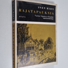 Sven Hirn : Rajatapauksia : vanhan Viipurin ja Karjalan k... - pikkukuva 1