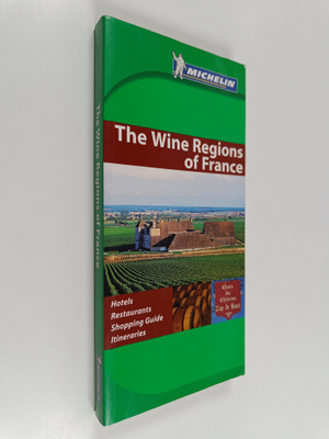Michelin Travel Publications (Firm) : The Wine Regions of...