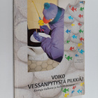 Kalevi (toim.) Kalemaa : Voiko vessanpytystä pilkkiä - pikkukuva 1