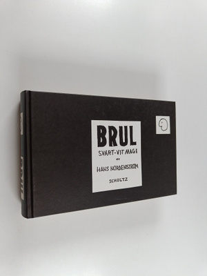 Hans Nordenström : Brul - svart-vit magi