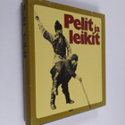 Pekka (toim.) Laaksonen : Pelit ja leikit - pikkukuva 1