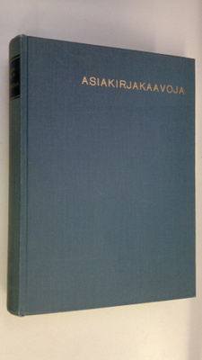 Esko Hakkila : Asiakirjakaavoja selityksineen
