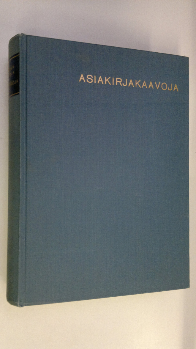 Esko Hakkila : Asiakirjakaavoja selityksineen